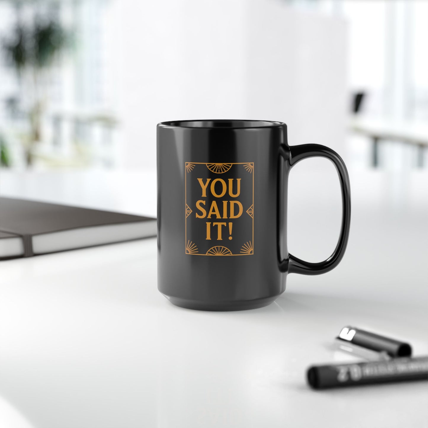 You Said It! - Retro 20s Art Deco Black Mug (11oz, 15oz)