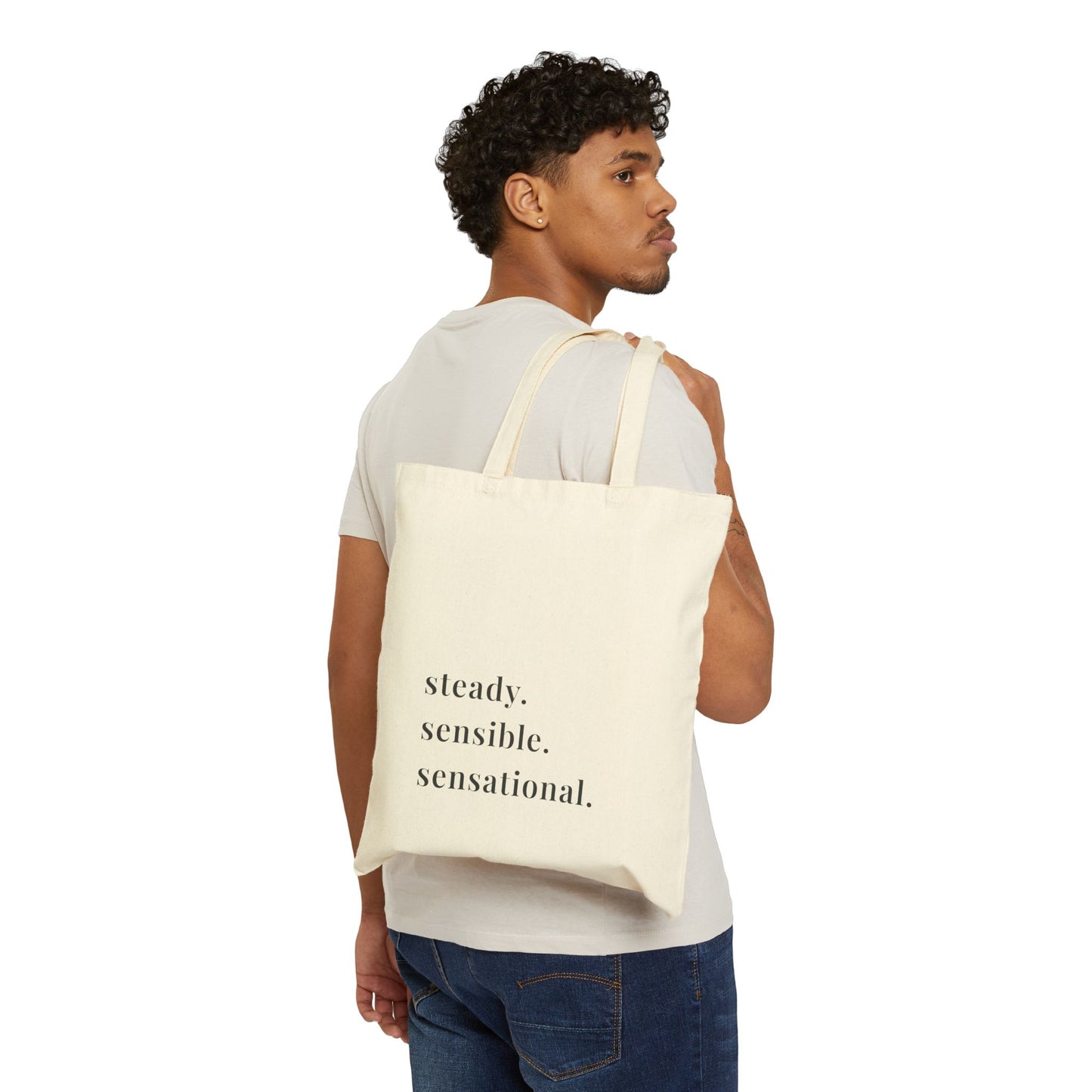 Steady Sensible Sensational Canvas Tote Bag