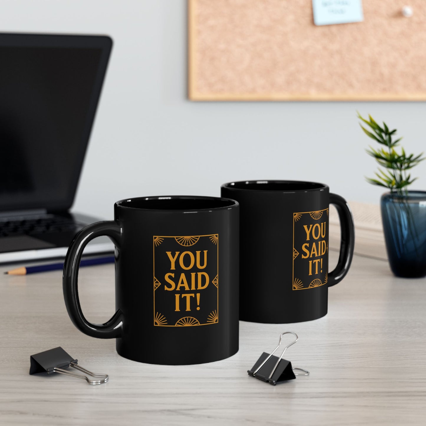 You Said It! - Retro 20s Art Deco Black Mug (11oz, 15oz)