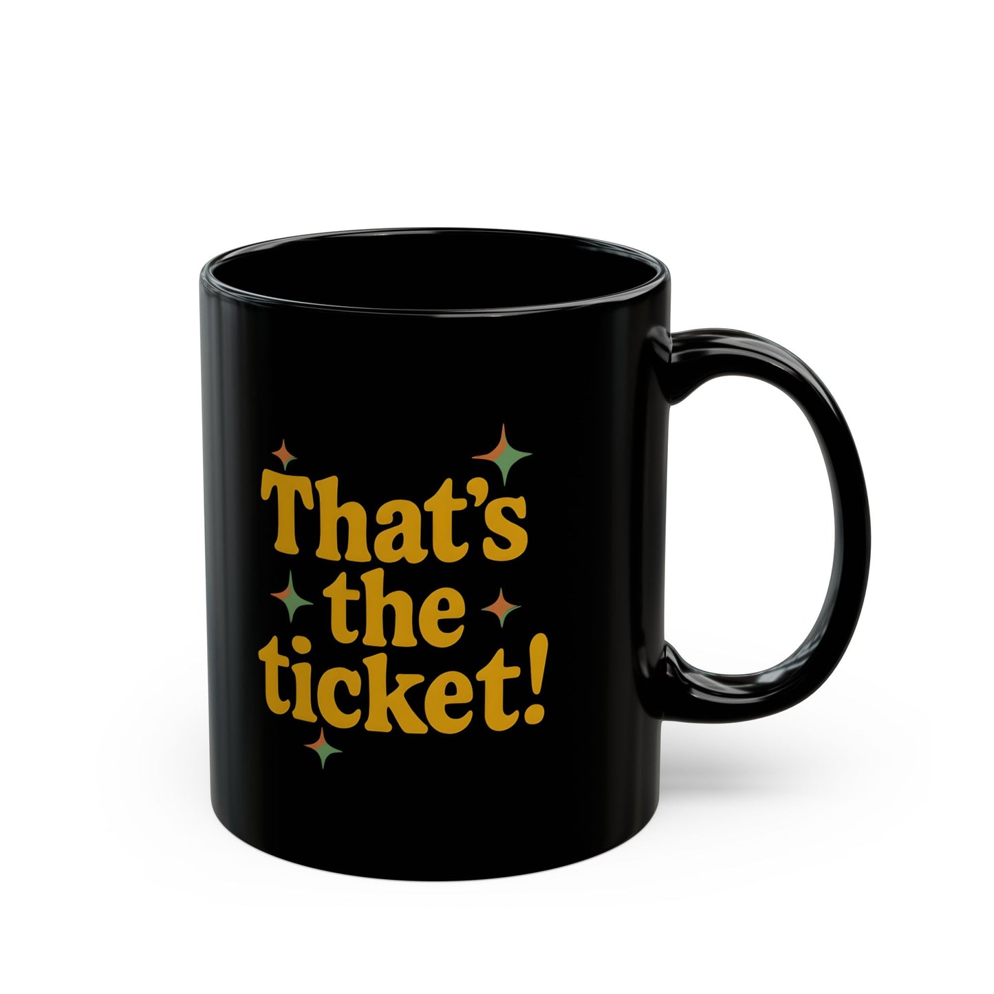 That's the Ticket! - Retro 40-50s Cheeky Playful Black Mug (11oz, 15oz)