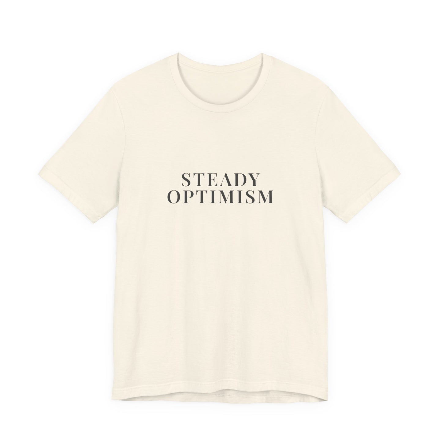 Steady Optimism T-Shirt