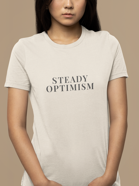 Steady Optimism T-Shirt