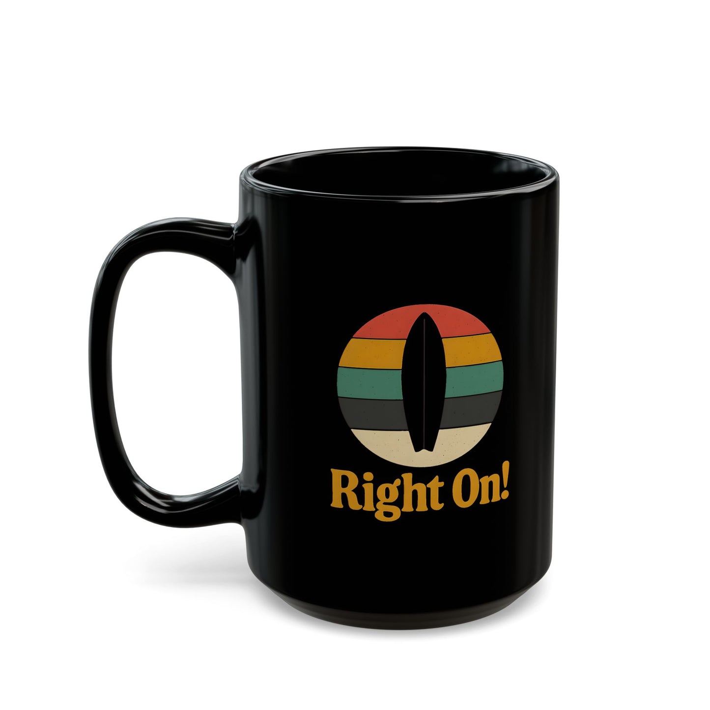 Right On! - Retro 70s Groovy Surf Black Coffee Mug (11oz, 15oz)