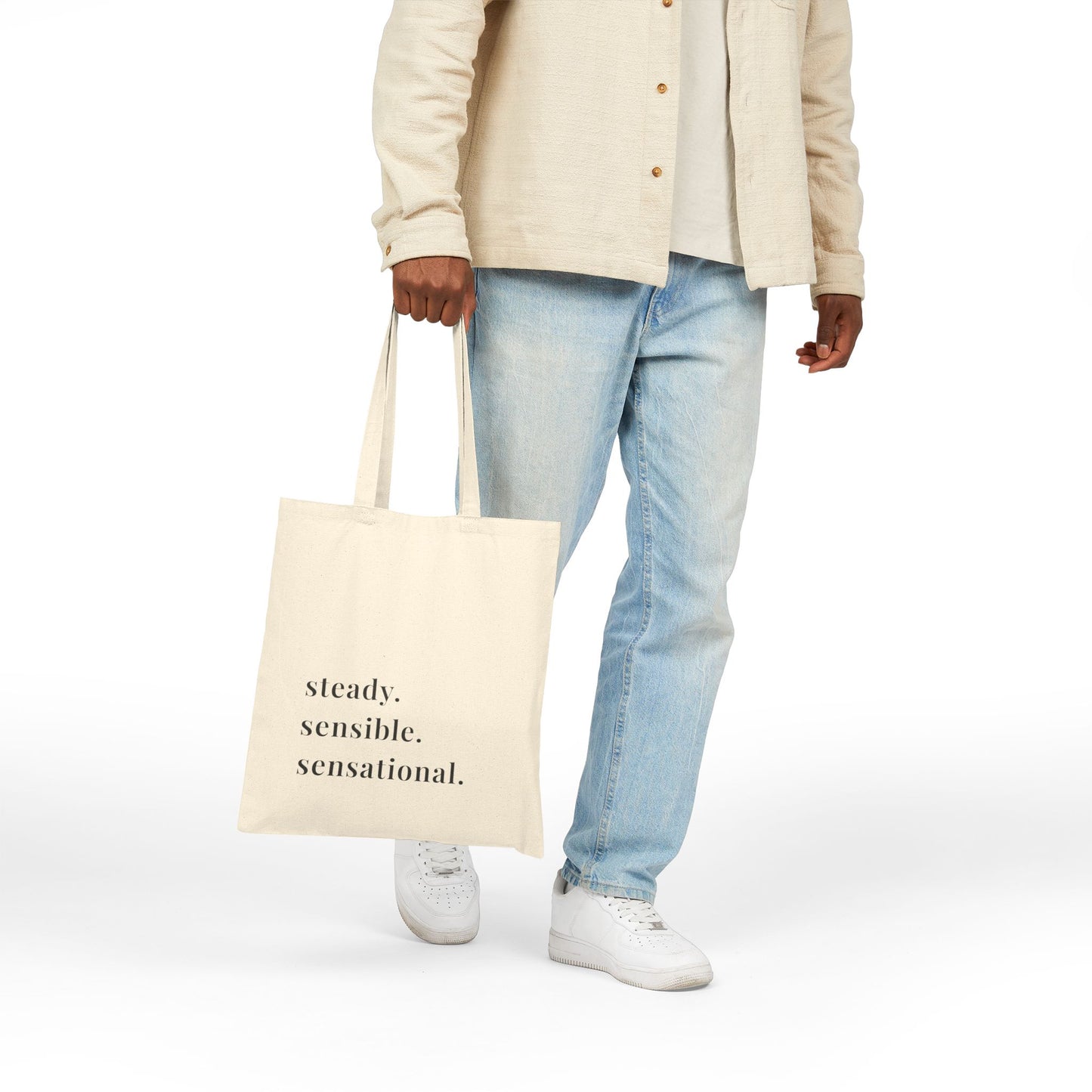 Steady Sensible Sensational Canvas Tote Bag