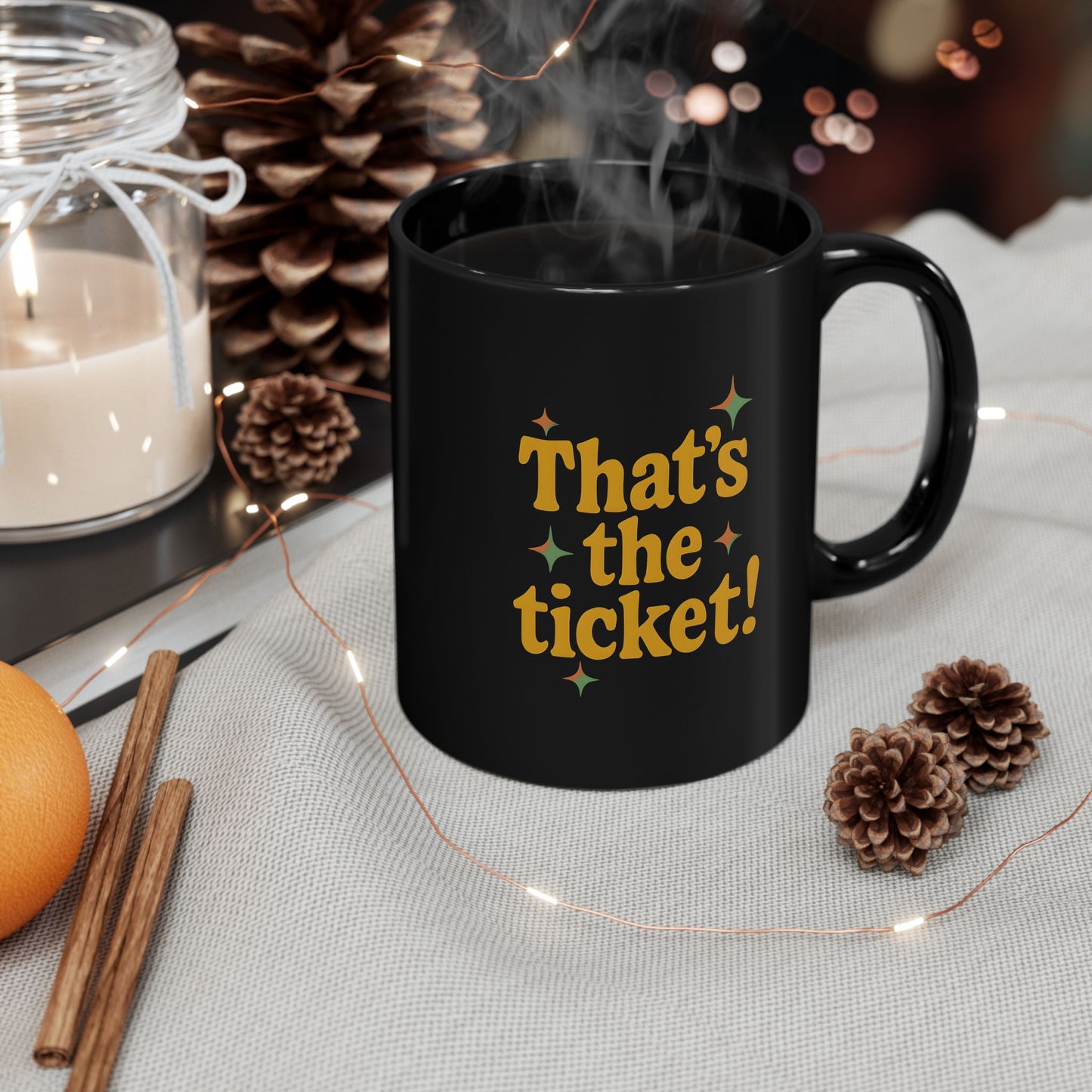 That's the Ticket! - Retro 40-50s Cheeky Playful Black Mug (11oz, 15oz)