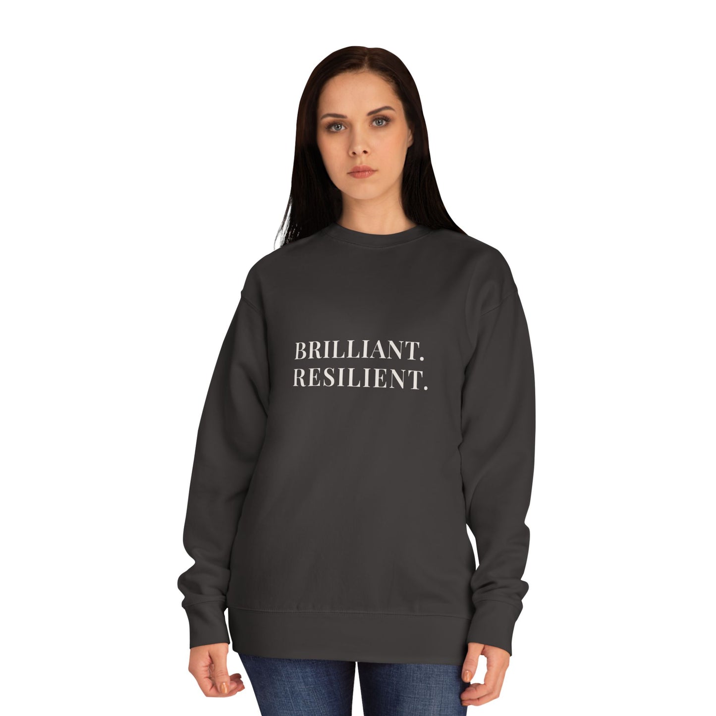 Brilliant. Resilient. Sweatshirt — Vintage Inspired Crewneck, Empowering Gift for Women