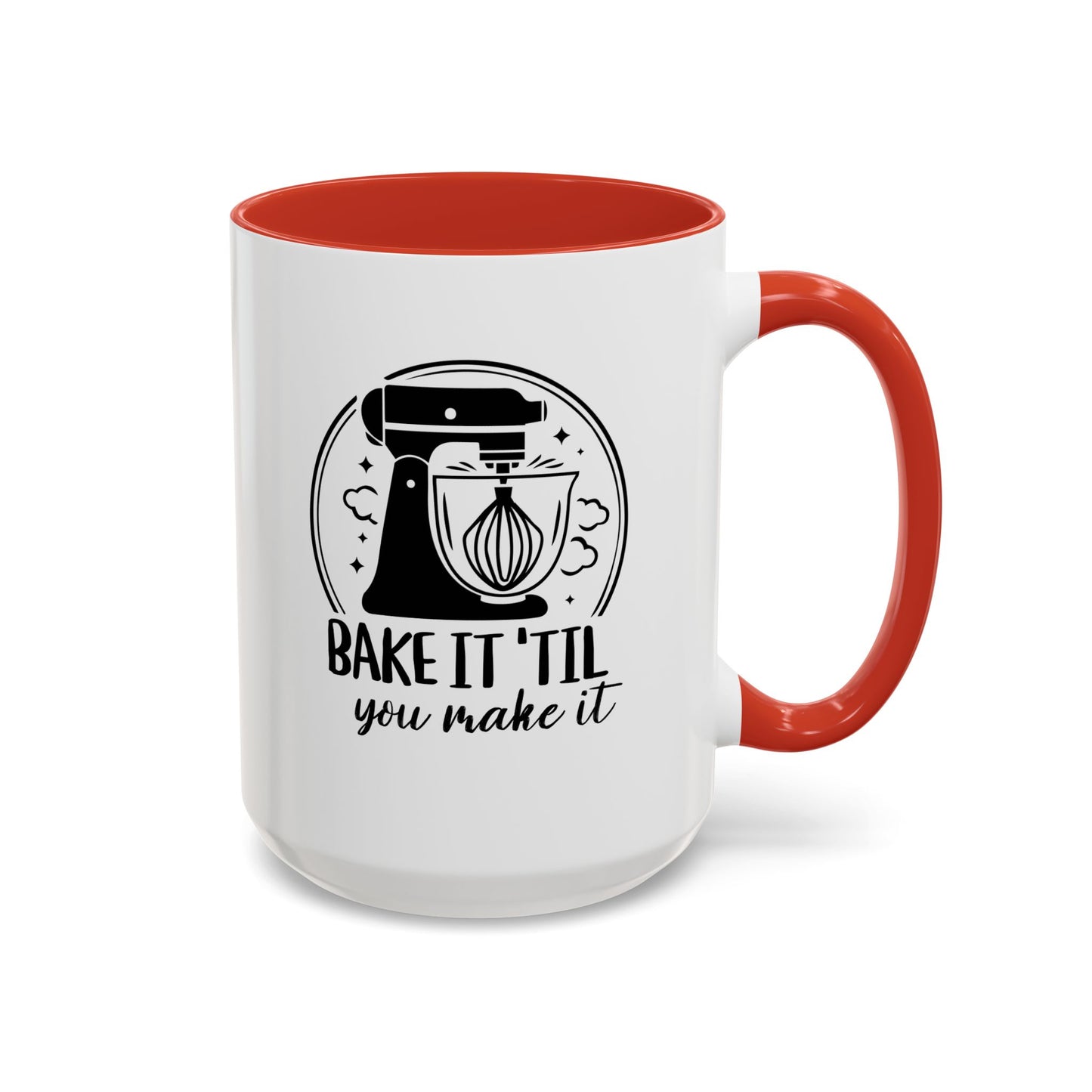 “Bake It 'Til You Make It” Ceramic Mug – Retro Stand Mixer Design (11oz, 15oz)