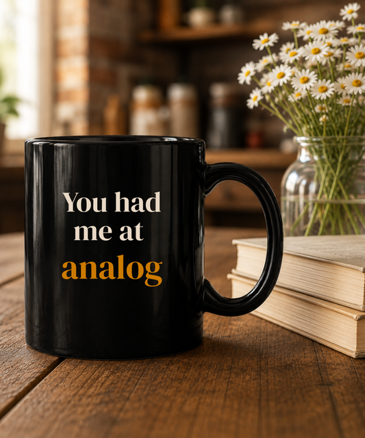 You Had Me at Analog Coffee Mug