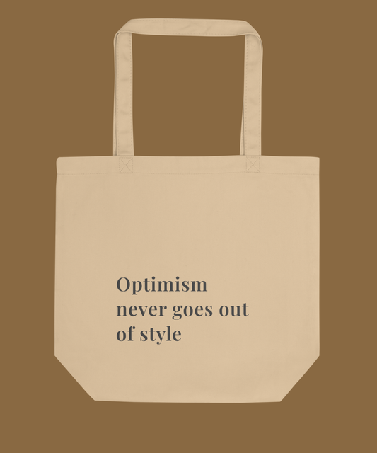 Optimism Never Goes Out of Style Canvas Tote
