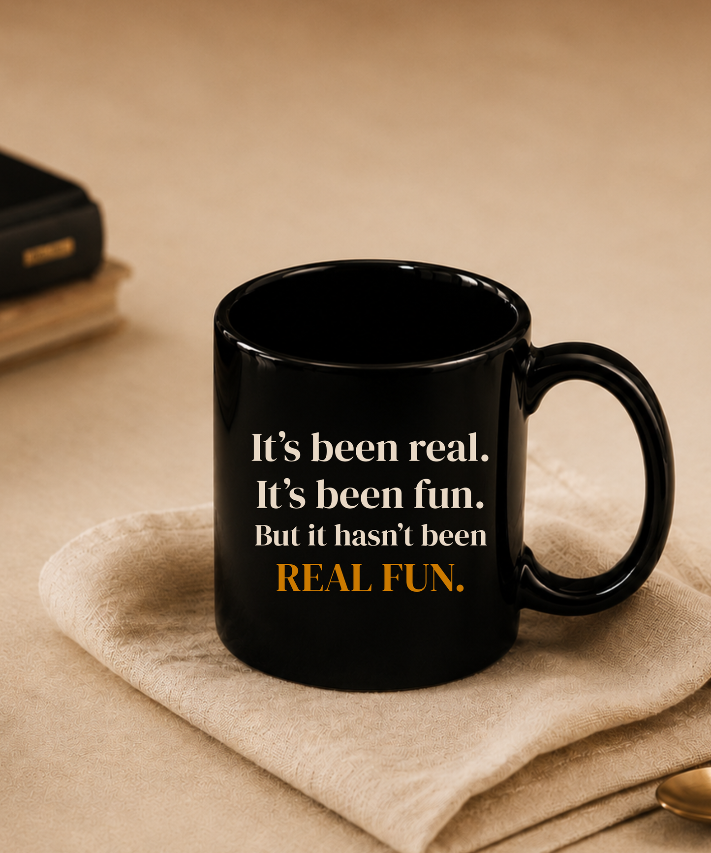 It's Been Real It's Been Fun Mug — Funny Gen X Coffee Mug | Sarcastic Retro Gift | Dry Humor Coffee Cup