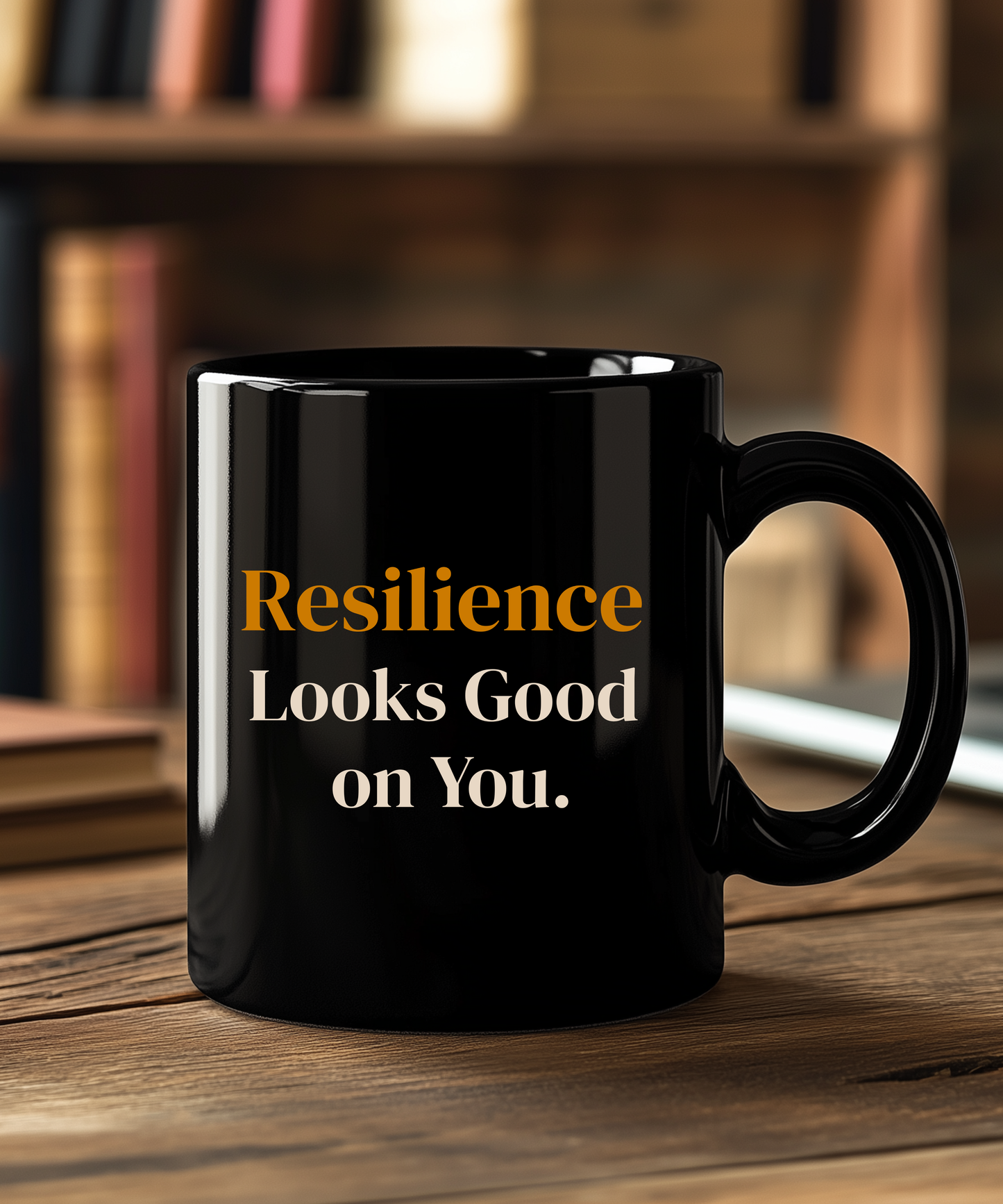 Resilience Looks Good on You Coffee Mug — Inspirational Gift for Women