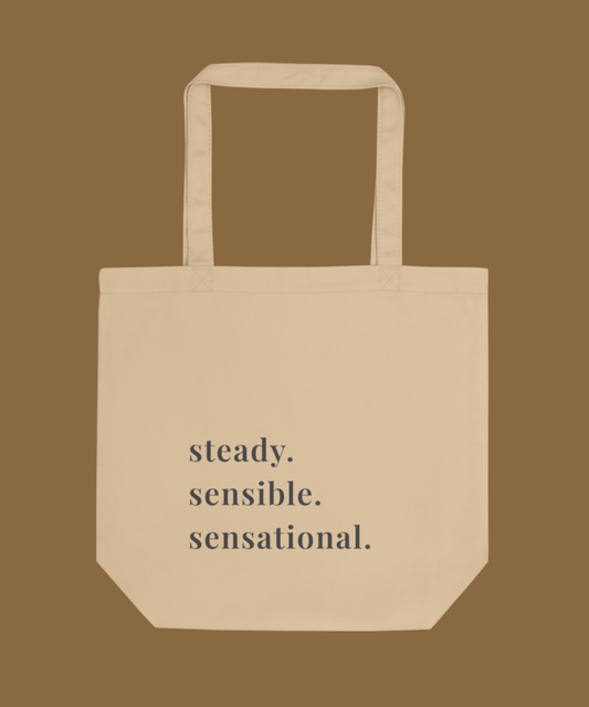 Steady Sensible Sensational Canvas Tote