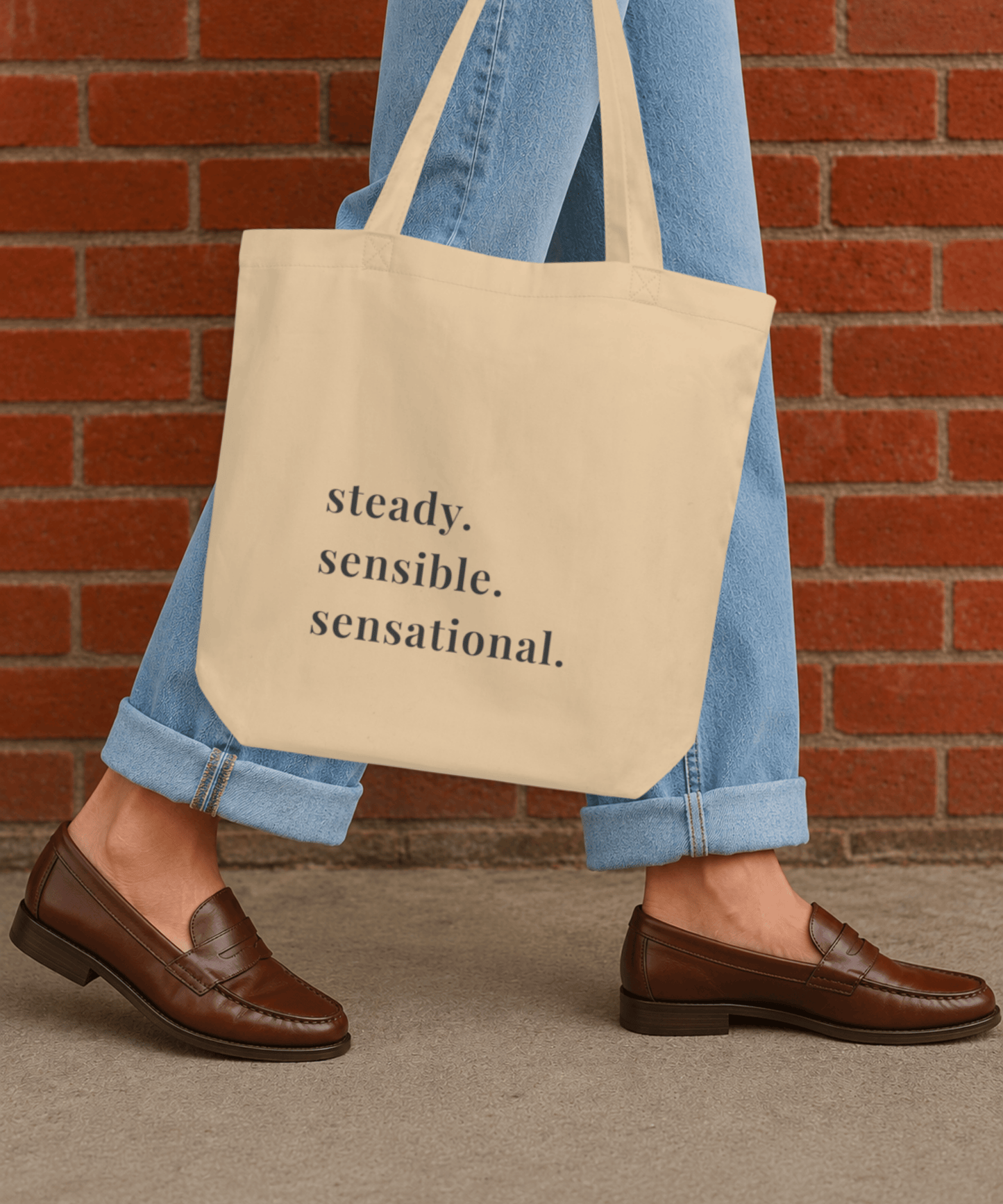 Steady Sensible Sensational Canvas Tote